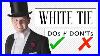 White-Tie-Do-S-Don-Ts-Tailcoat-Full-Fig-Dress-Code-Guide-01-qpyh